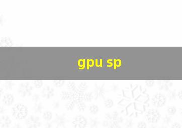 gpu sp